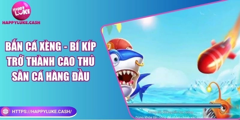 Bắn cá xèng – Bí kíp trở thành cao thủ săn cá hàng đầu